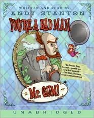 You're A Bad Man, Mr. Gum by Andy Stanton